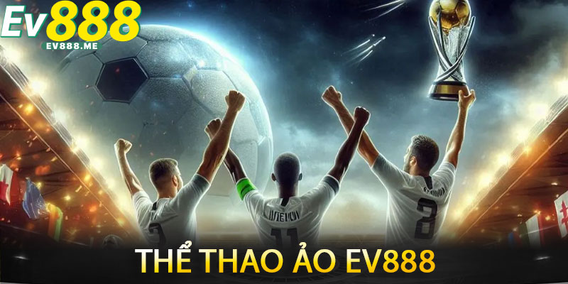 Thể Thao Ảo ev888